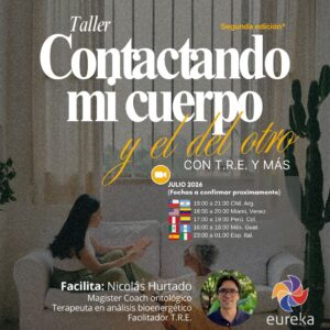 Taller: CONTACTANDO MI CUERPO Y EL DEL OTRO con T.R.E. y más (Segunda edición*)